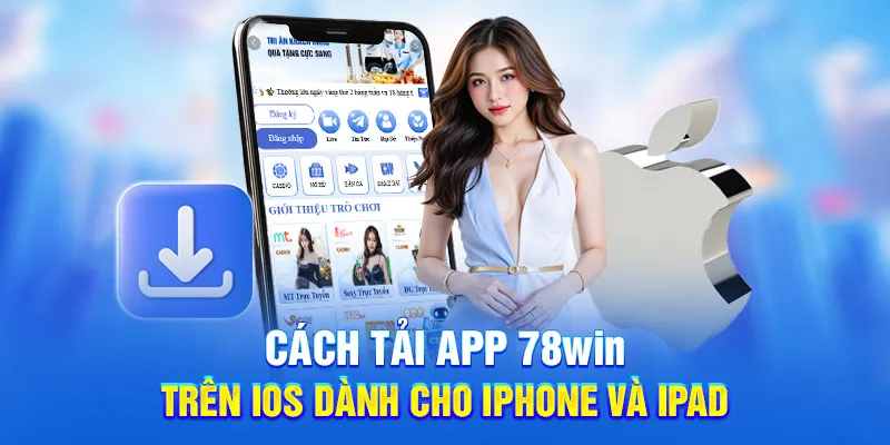 Cách tải app 78win trên ios dành cho iphone và ipad